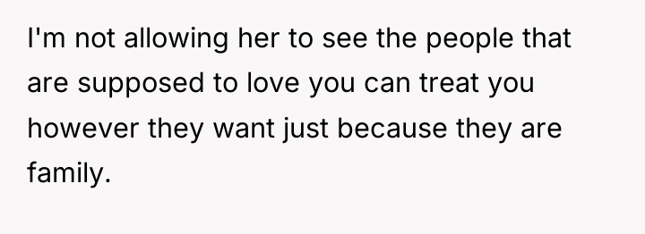 I'm not allowing her to see the people that are...