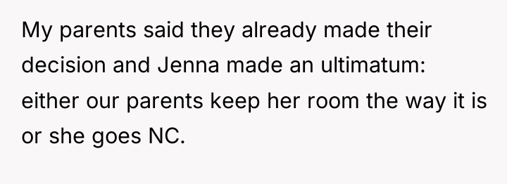 My parents said they already made their decision and Jenna...