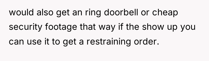 would also get an ring doorbell or cheap security footage...