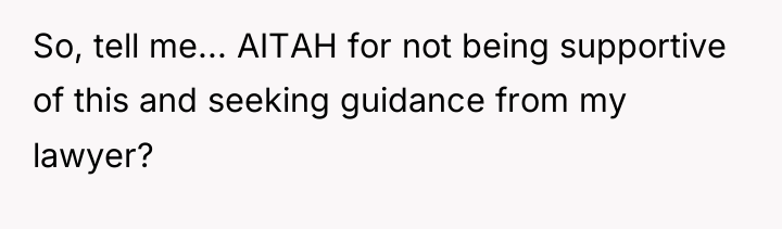 So, tell me... AITAH for not being supportive of this...