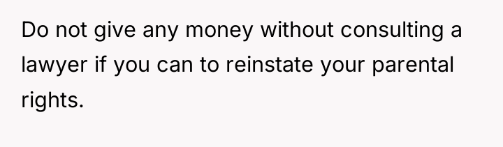 Do not give any money without consulting a lawyer if...