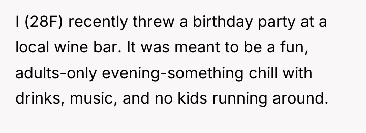 I (28F) recently threw a birthday party at a local...