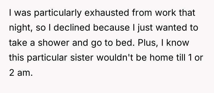 I was particularly exhausted from work that night, so I...