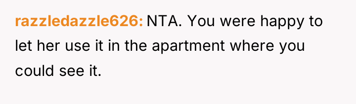 razzledazzle626 NTA. You were happy to let her use it...