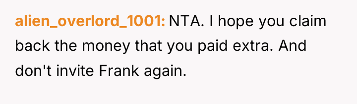 alien_overlord_1001 NTA. I hope you claim back the money that...