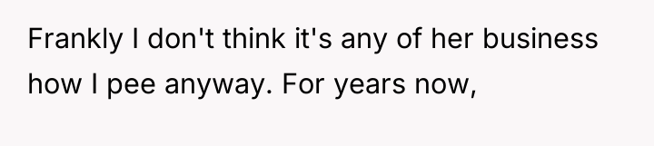 Frankly I don't think it's any of her business how...