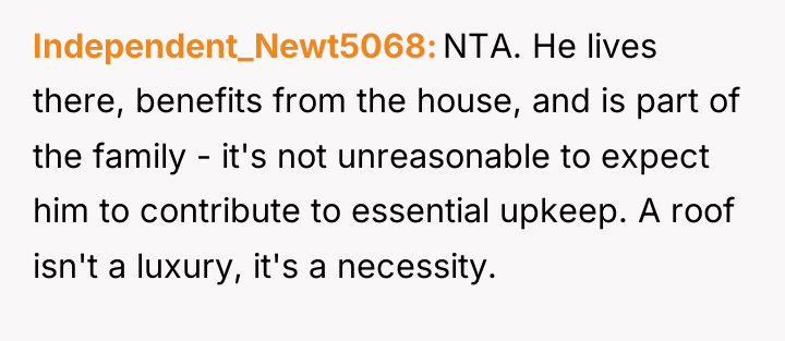 Independent_Newt5068 NTA. He lives there, benefits from the house, and...