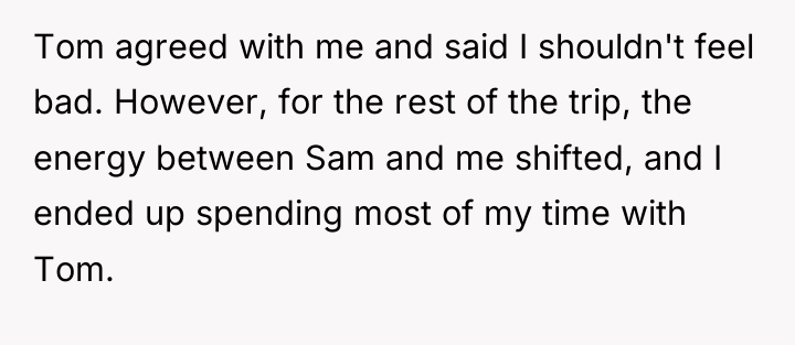 Tom agreed with me and said I shouldn't feel bad....