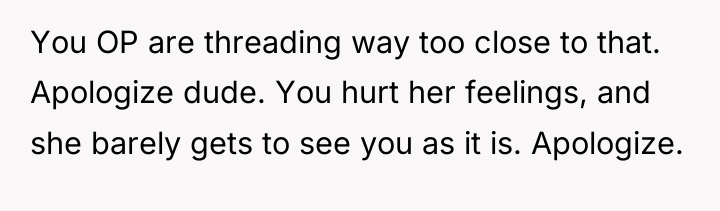 You OP are threading way too close to that. Apologize...