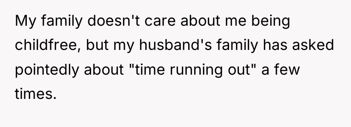 My family doesn't care about me being childfree, but my...