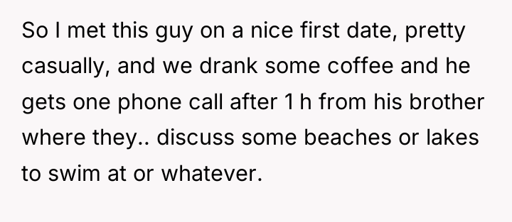 So I met this guy on a nice first date,...