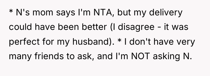 * N's mom says I'm NTA, but my delivery could...