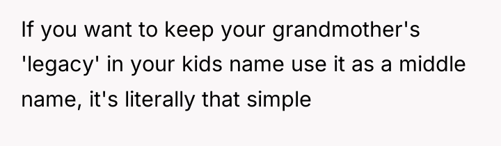 If you want to keep your grandmother's 'legacy' in your...