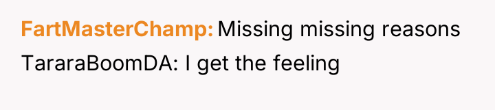 FartMasterChamp Missing missing reasons TararaBoomDA: I get the feeling
