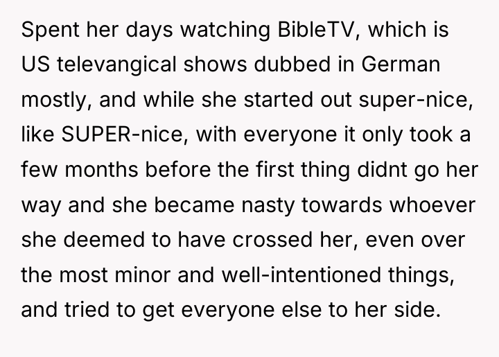 Spent her days watching BibleTV, which is US televangical shows...