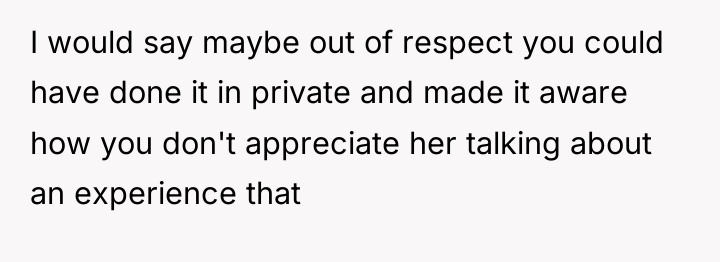 I would say maybe out of respect you could have...