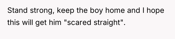 Stand strong, keep the boy home and I hope this...