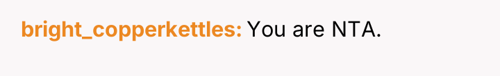 bright_copperkettles You are NTA.
