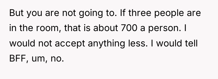 But you are not going to. If three people are...