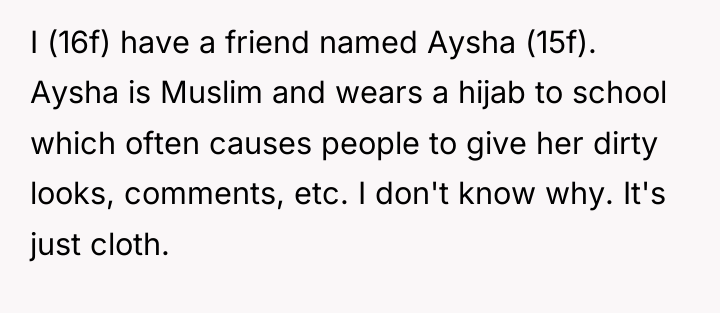 I (16f) have a friend named Aysha (15f). Aysha is...