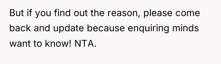 But if you find out the reason, please come back...