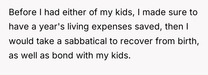 Before I had either of my kids, I made sure...