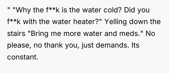 " "Why the f**k is the water cold? Did you...
