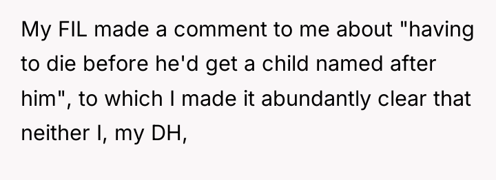 My FIL made a comment to me about "having to...