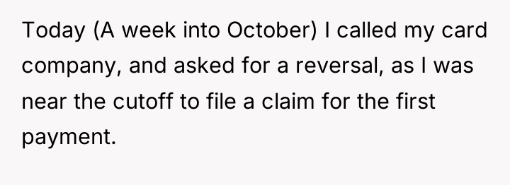 Today (A week into October) I called my card company,...