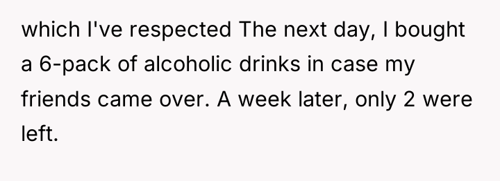 which I've respected The next day, I bought a 6-pack...