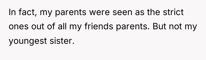 In fact, my parents were seen as the strict ones...