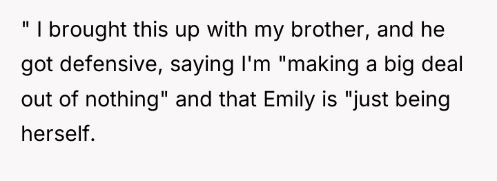 " I brought this up with my brother, and he...