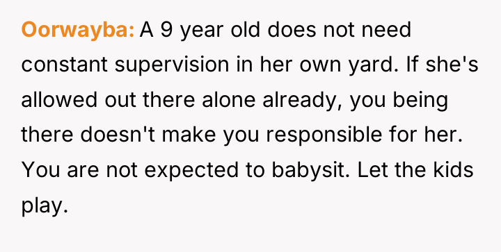 Oorwayba A 9 year old does not need constant supervision...