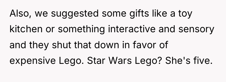 Also, we suggested some gifts like a toy kitchen or...