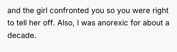 and the girl confronted you so you were right to...