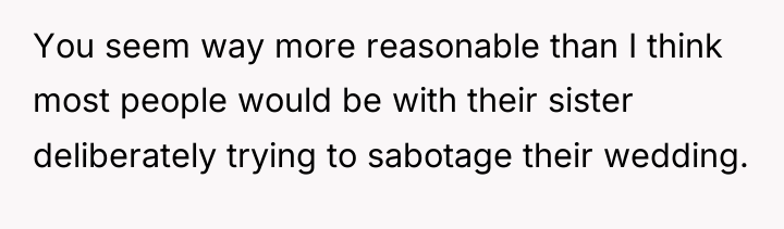 You seem way more reasonable than I think most people...