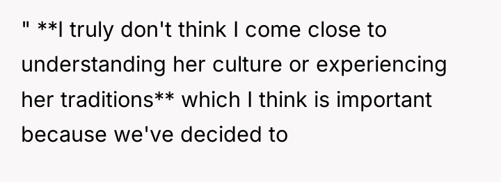 " **I truly don't think I come close to understanding...