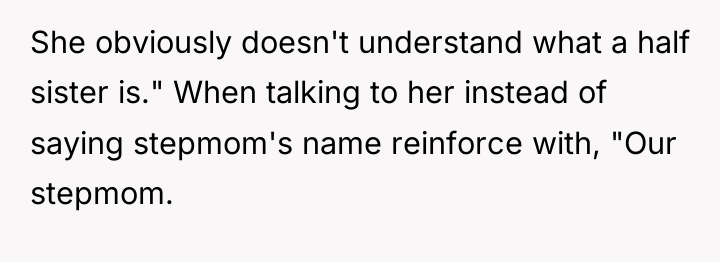 She obviously doesn't understand what a half sister is." When...
