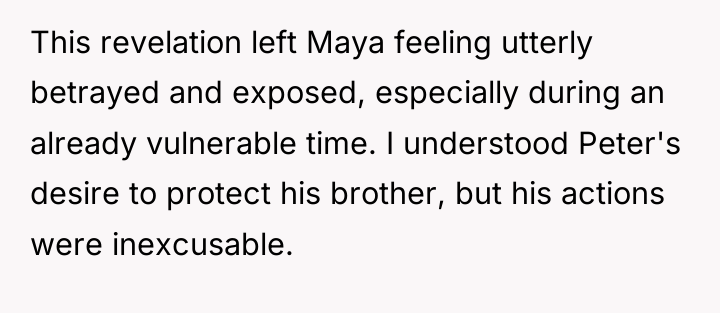 This revelation left Maya feeling utterly betrayed and exposed, especially...