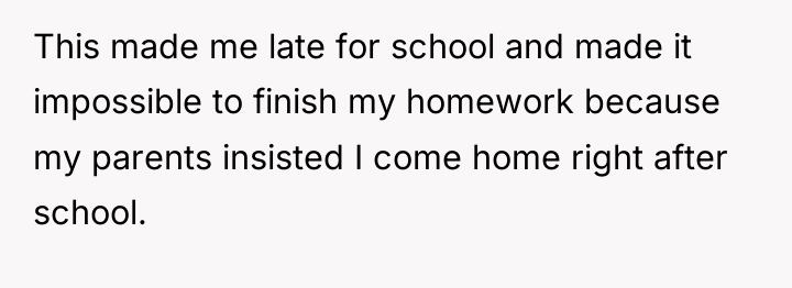 This made me late for school and made it impossible...
