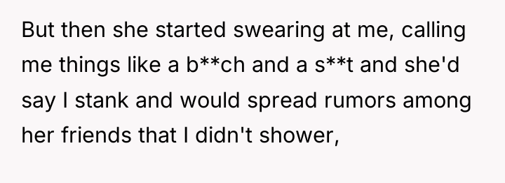 But then she started swearing at me, calling me things...