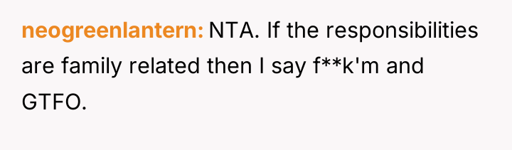 neogreenlantern NTA. If the responsibilities are family related then I...
