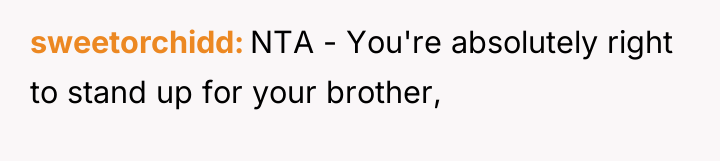 sweetorchidd NTA - You're absolutely right to stand up for...