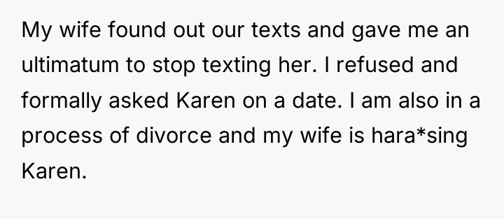 My wife found out our texts and gave me an...