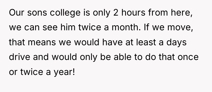 Our sons college is only 2 hours from here, we...