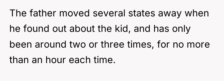 The father moved several states away when he found out...