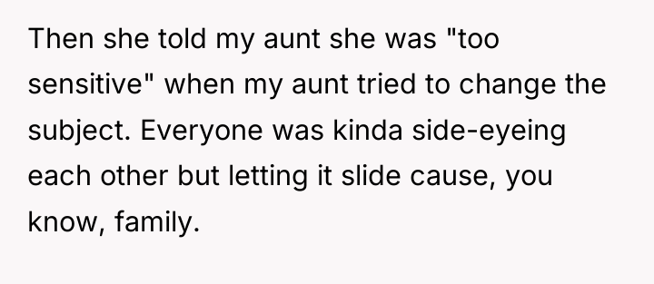 Then she told my aunt she was "too sensitive" when...