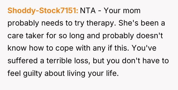 Shoddy-Stock7151 NTA - Your mom probably needs to try therapy....