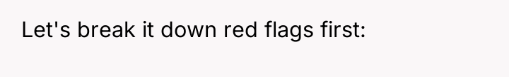 Let's break it down red flags first: