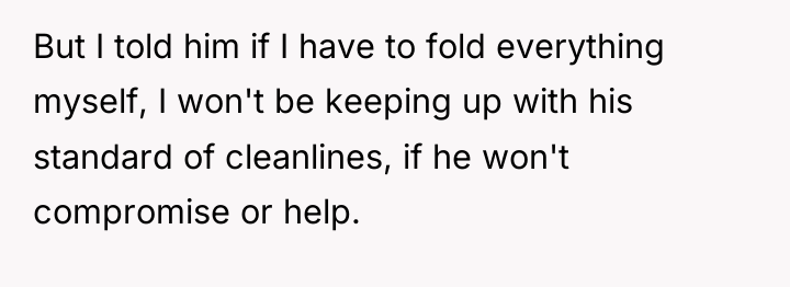 But I told him if I have to fold everything...